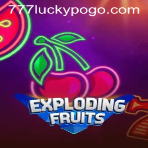 ExplodingFruits: Dive into the Exciting World of 777Lucky